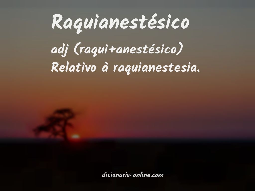 Significado de raquianestésico