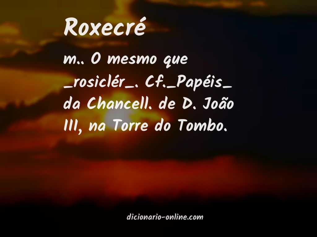 Significado de roxecré