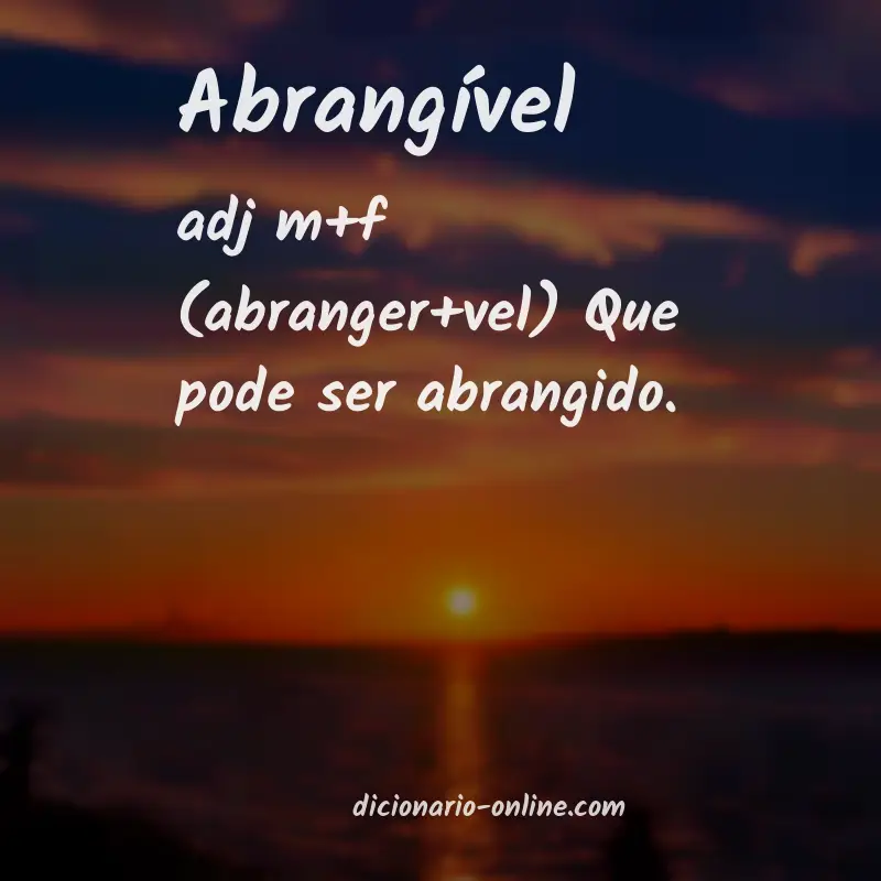 Significado de abrangível