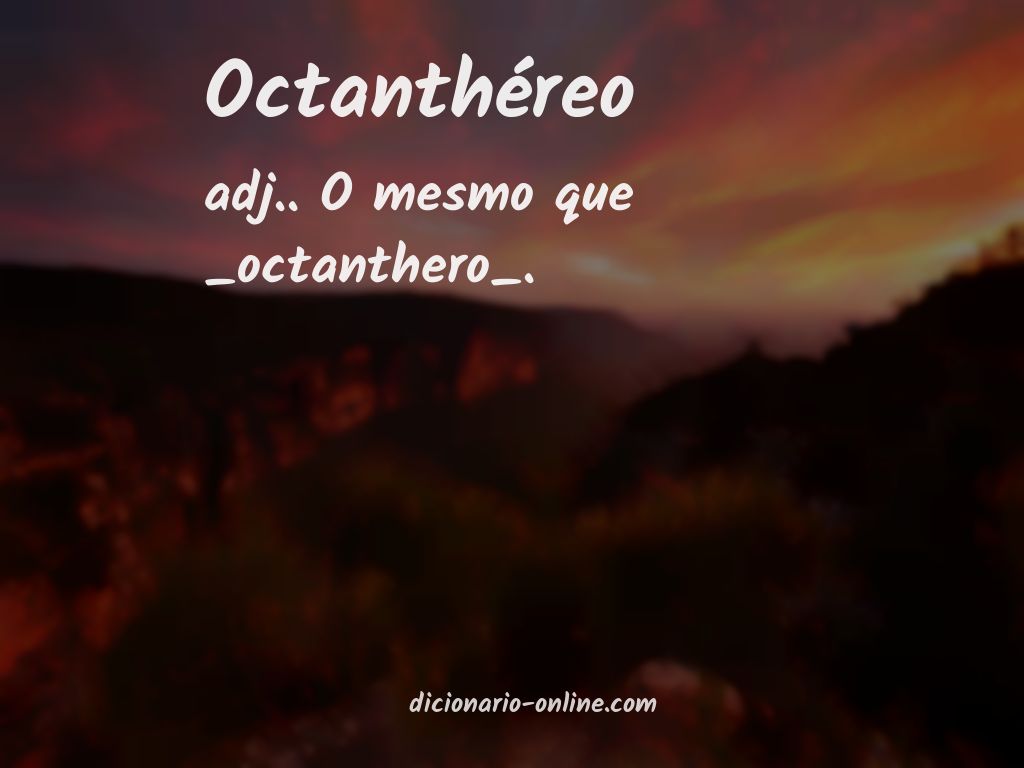 Significado de octanthéreo