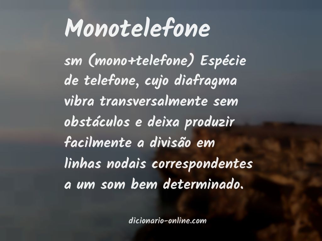 Significado de monotelefone