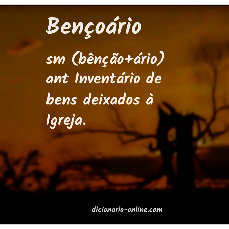 Significado de bençoário