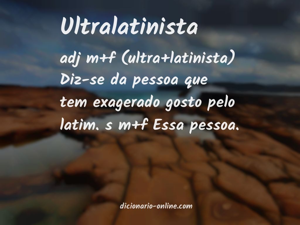 Significado de ultralatinista