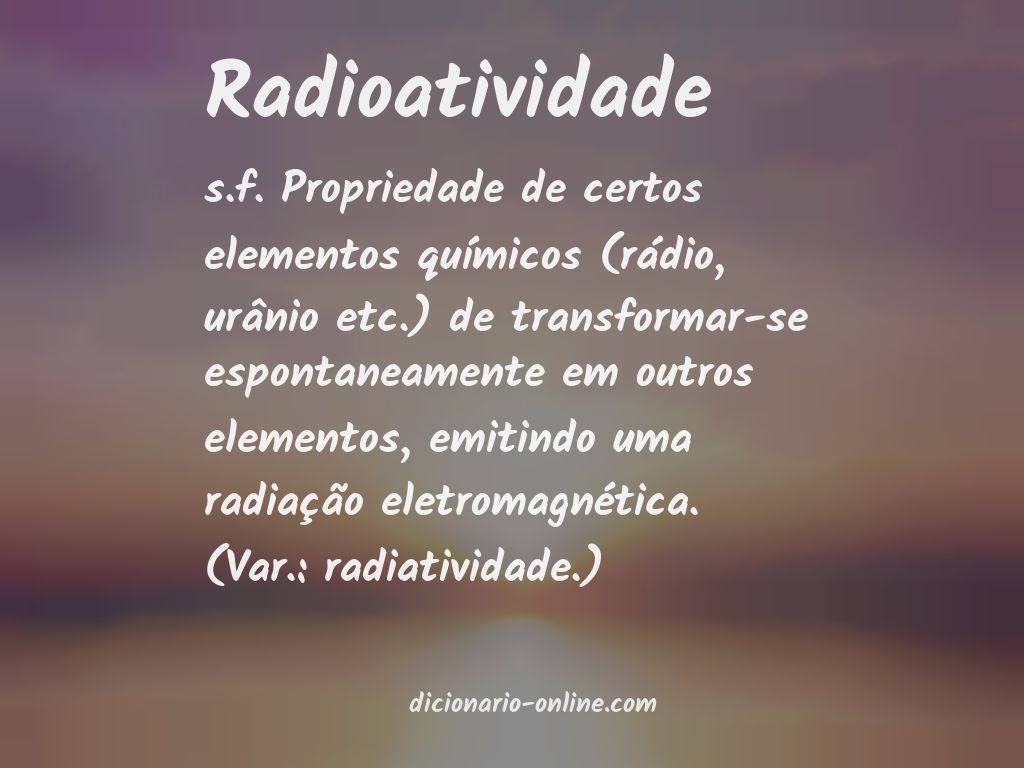 Significado de radioatividade