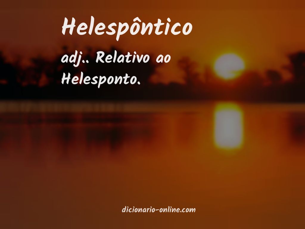 Significado de helespôntico