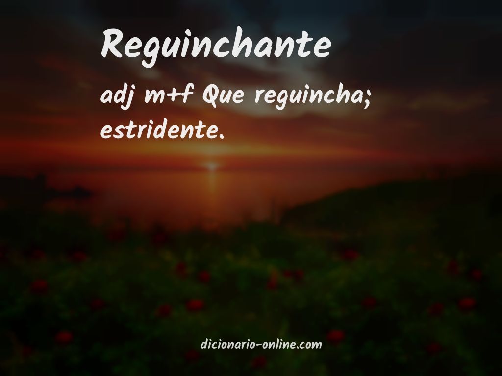 Significado de reguinchante