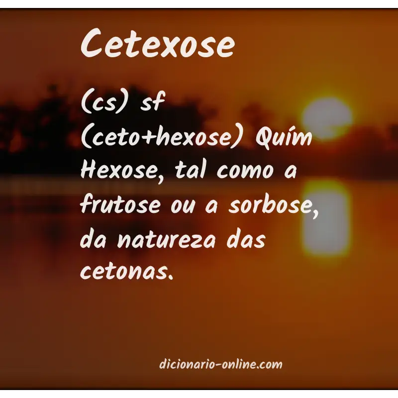 Significado de cetexose