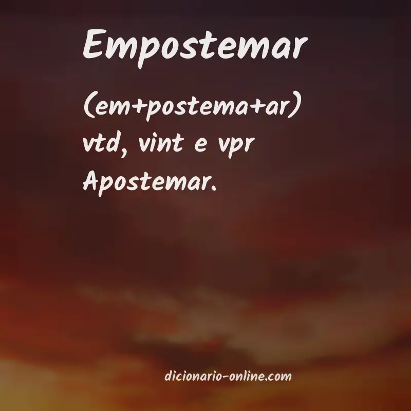Significado de empostemar