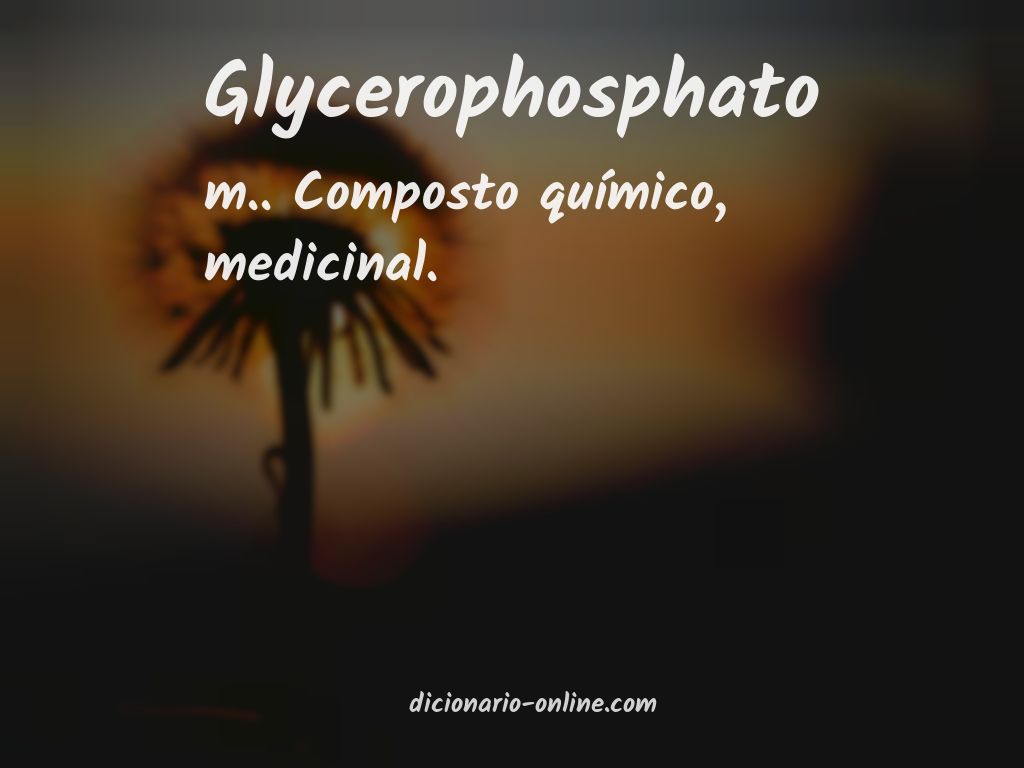 Significado de glycerophosphato