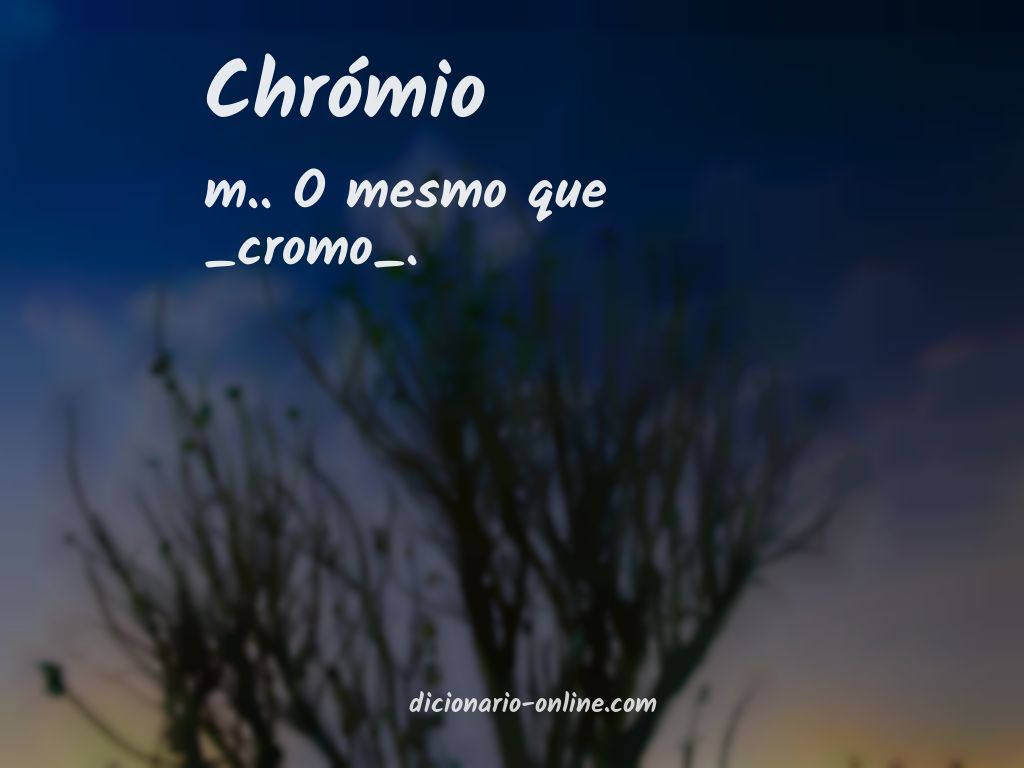 Significado de chrómio