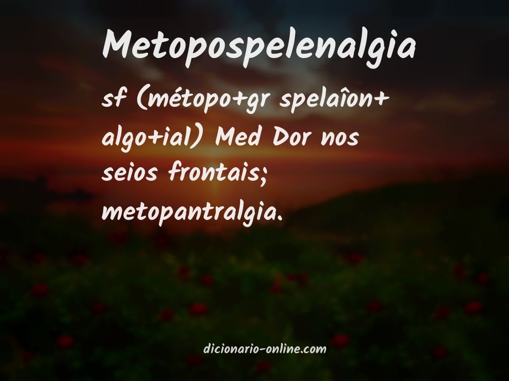 Significado de metopospelenalgia