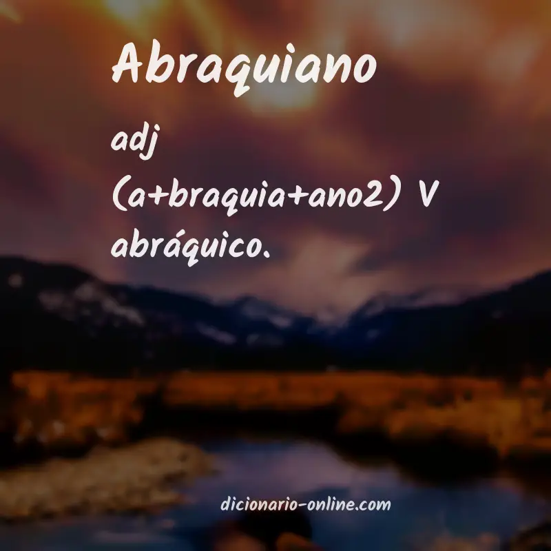 Significado de abraquiano