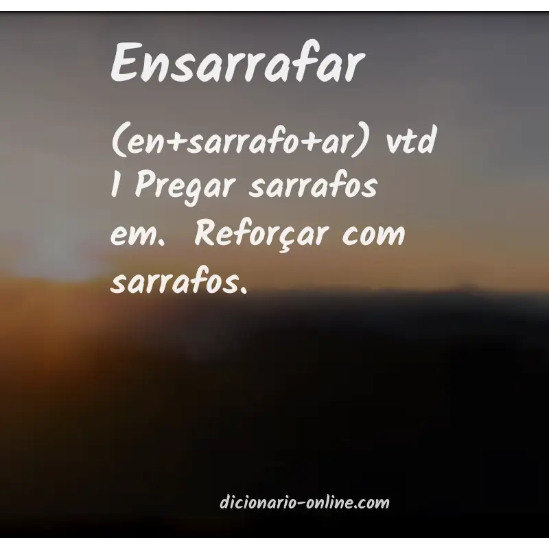 Significado de ensarrafar