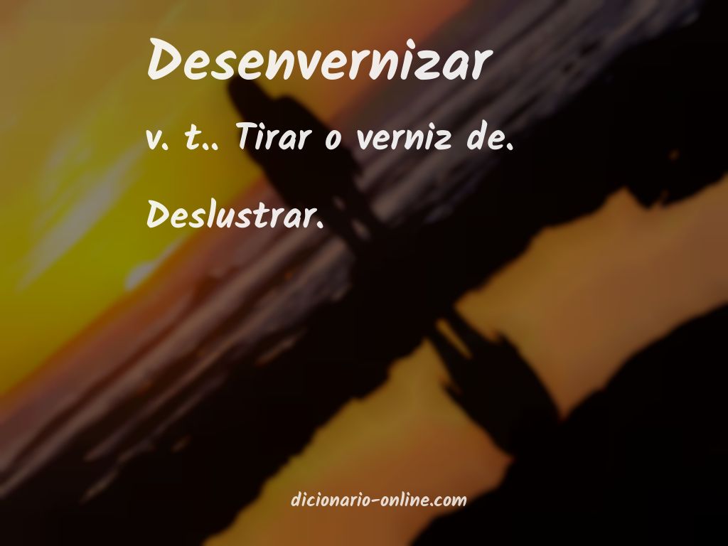 Significado de desenvernizar