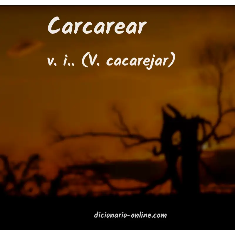 Significado de carcarear