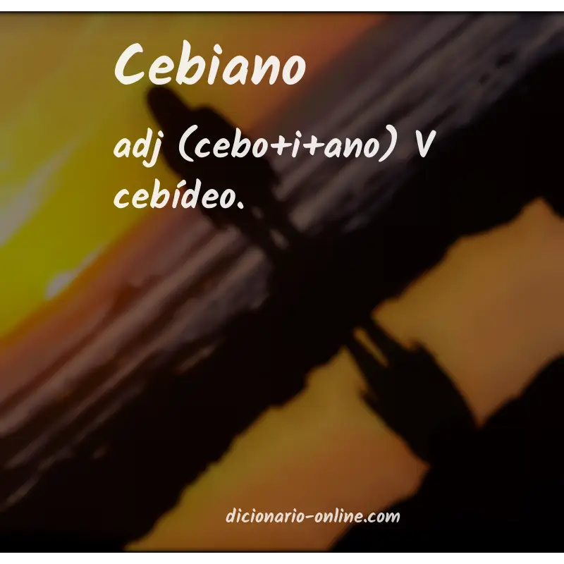 Significado de cebiano