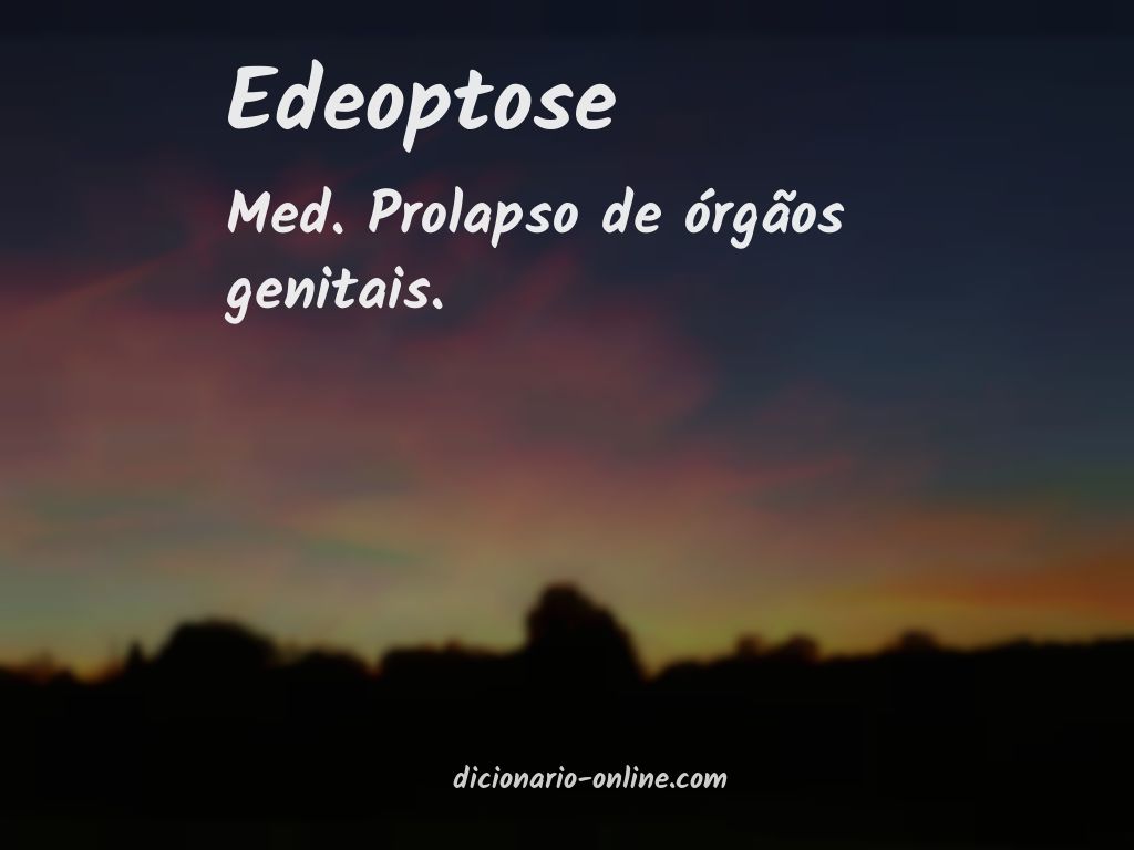 Significado de edeoptose