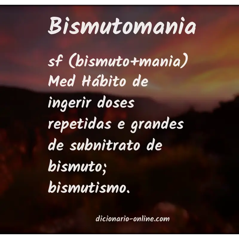Significado de bismutomania