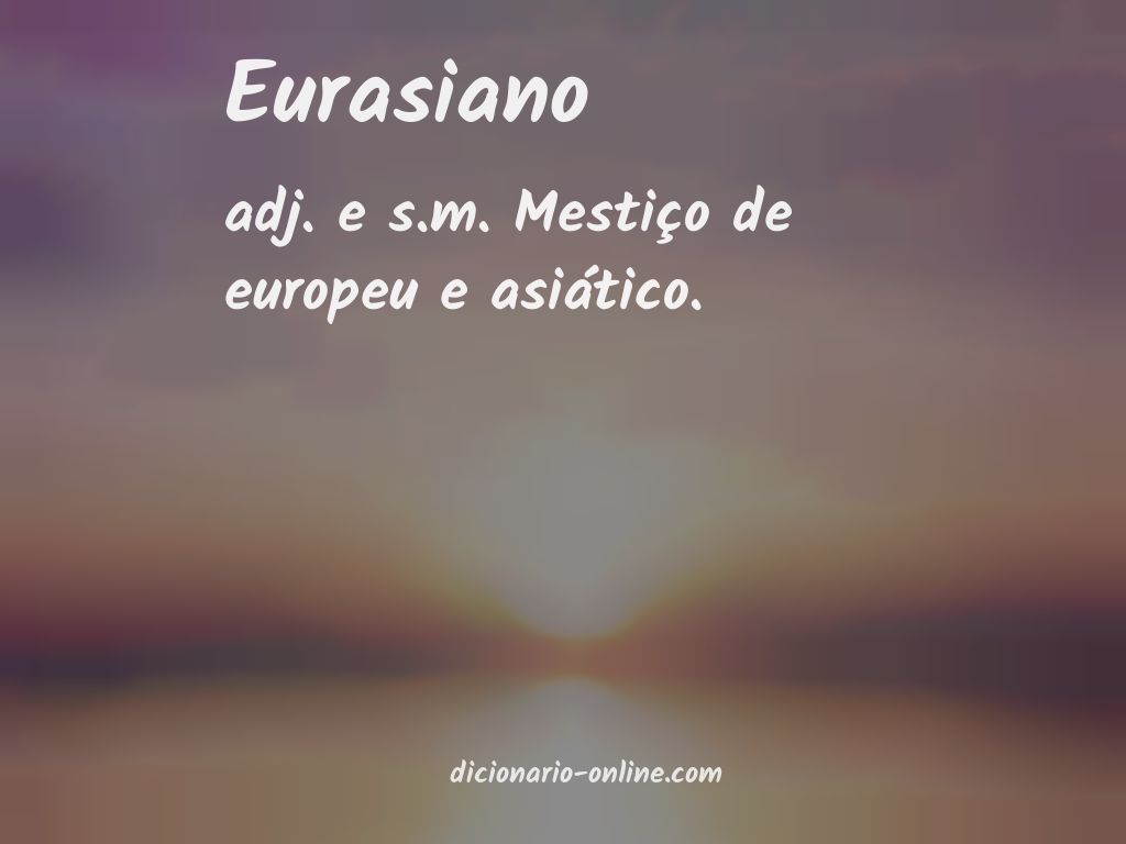 Significado de eurasiano