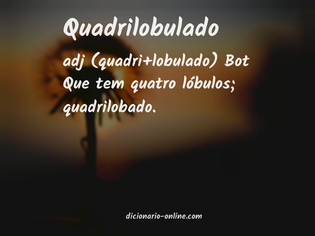 Significado de quadrilobulado