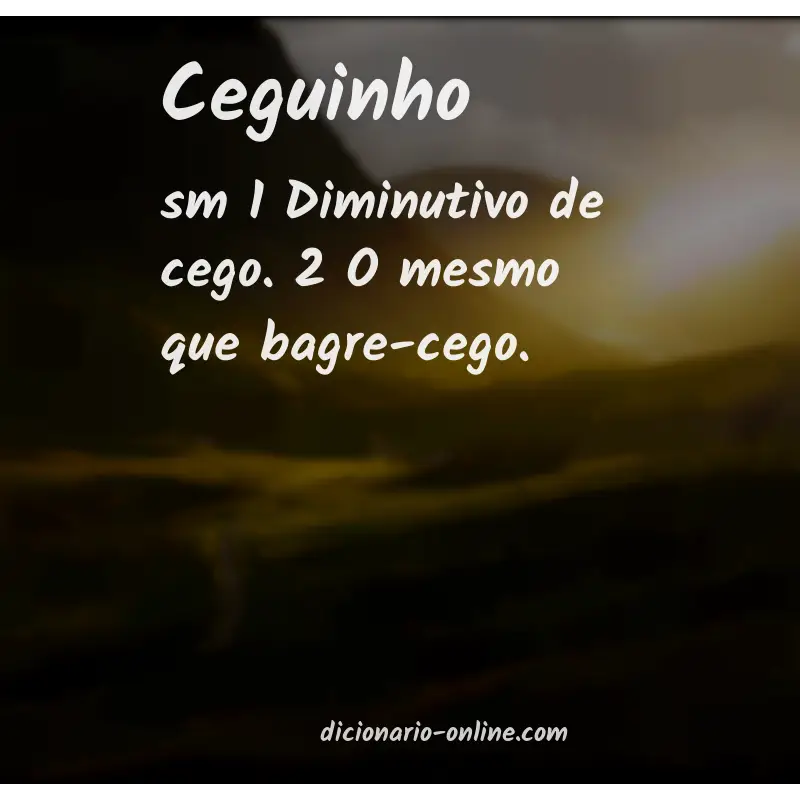 Significado de ceguinho