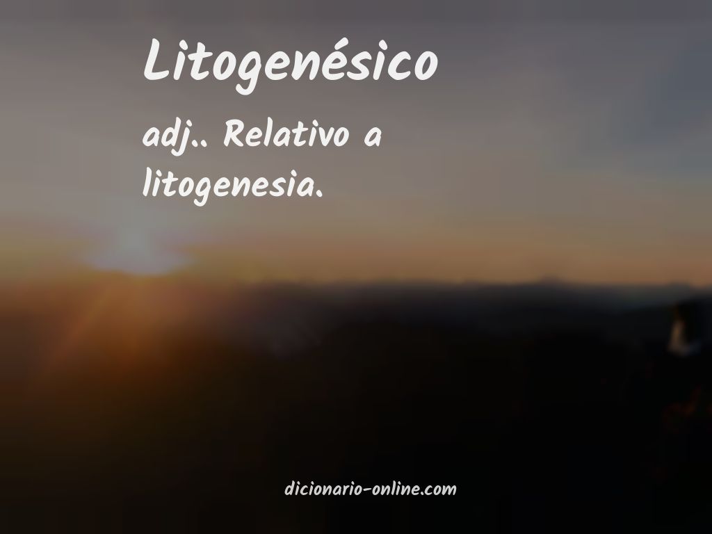 Significado de litogenésico