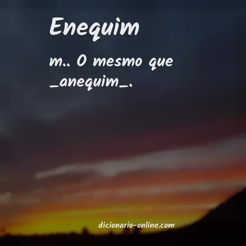 Significado de enequim