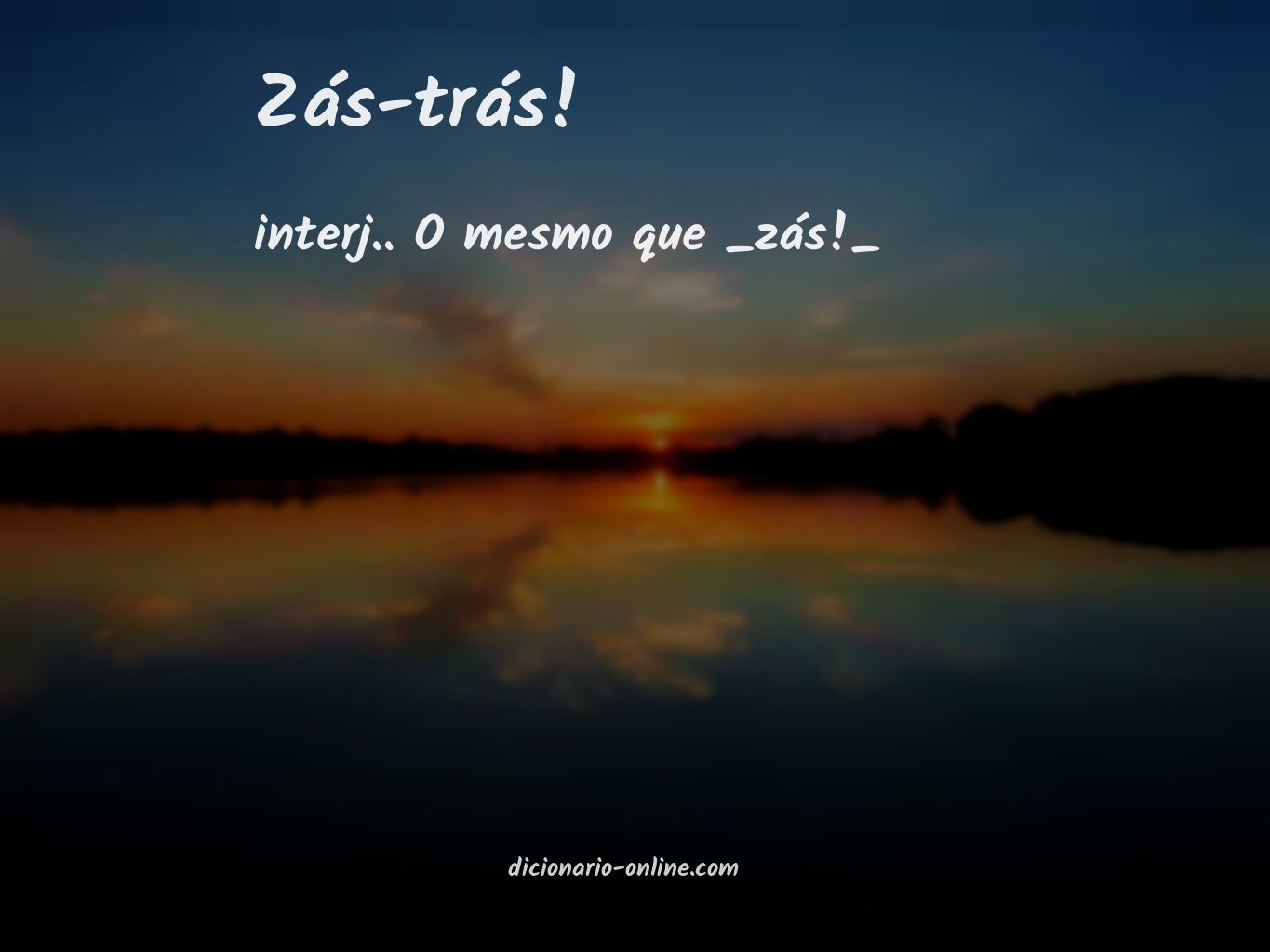 Significado de zás-trás!