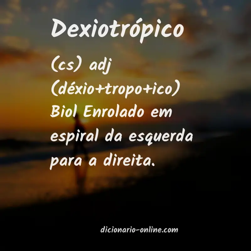 Significado de dexiotrópico