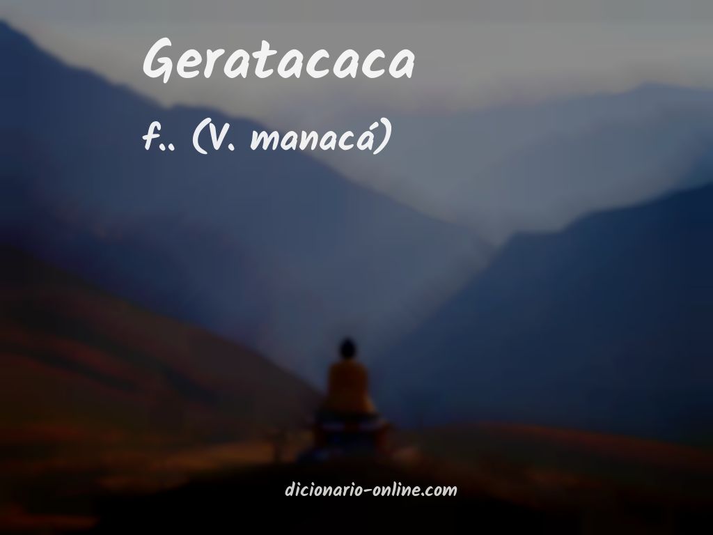 Significado de geratacaca