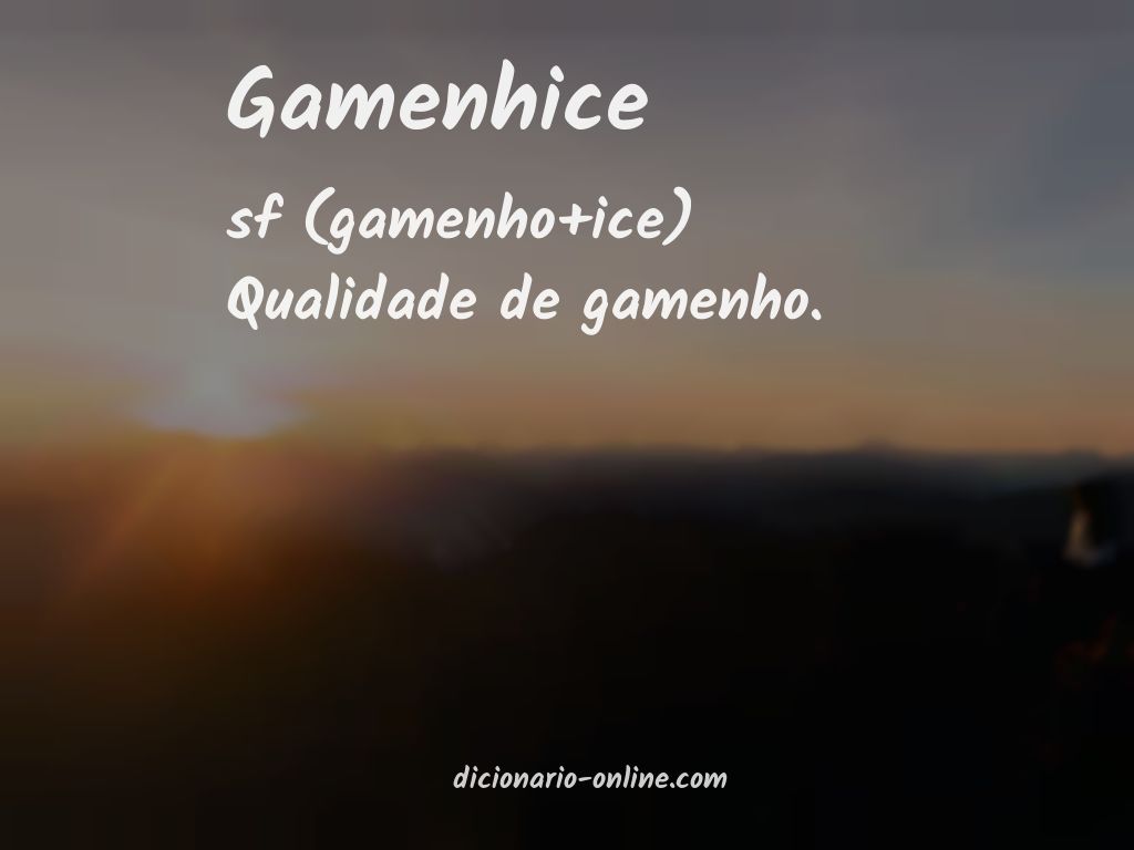 Significado de gamenhice