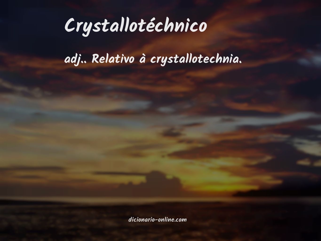 Significado de crystallotéchnico