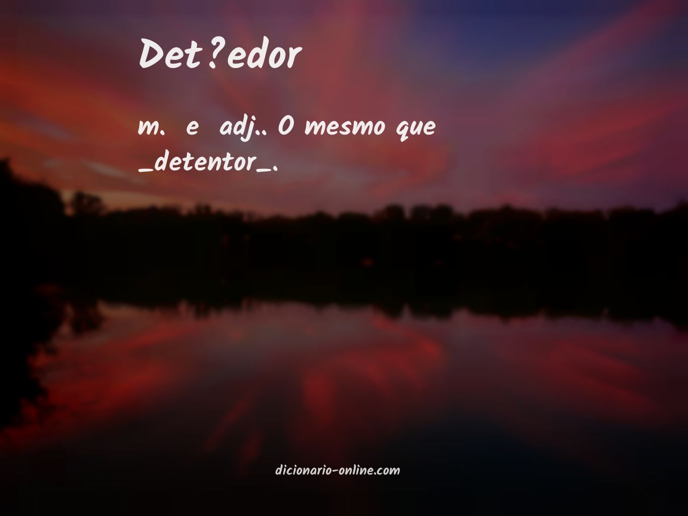 Significado de det?edor