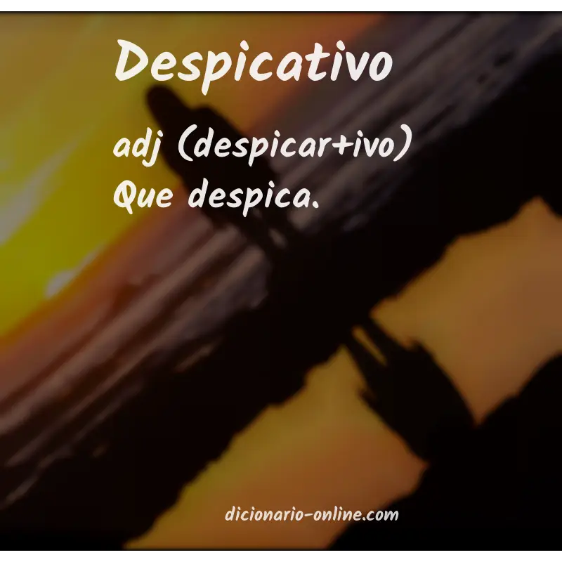Significado de despicativo
