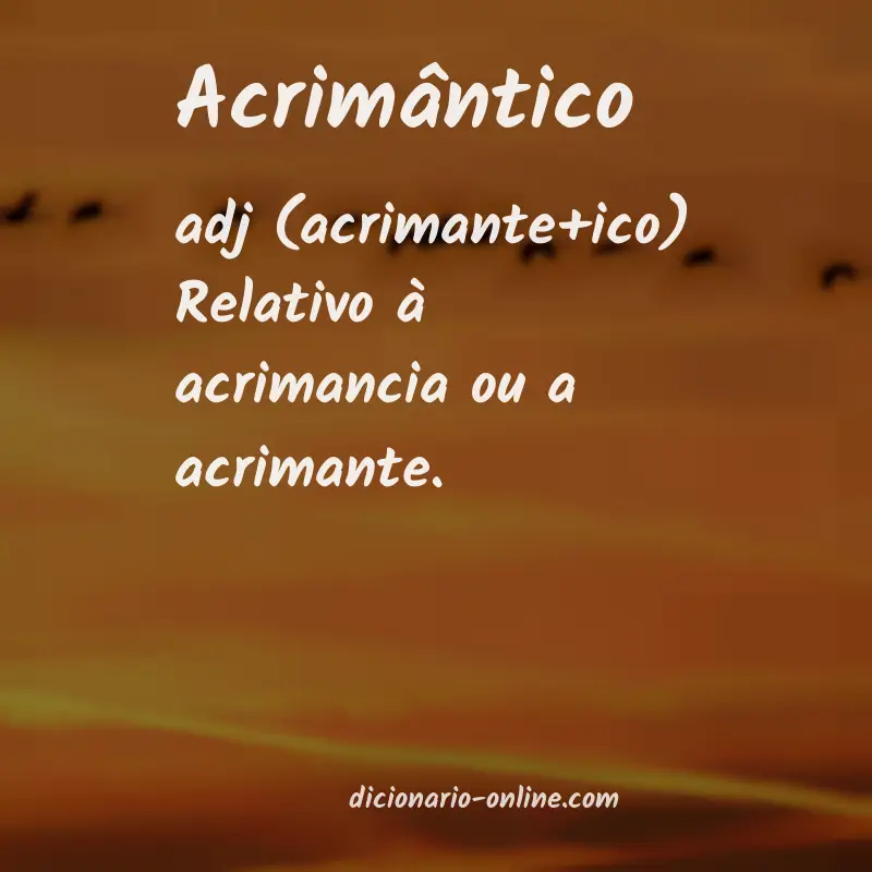Significado de acrimântico