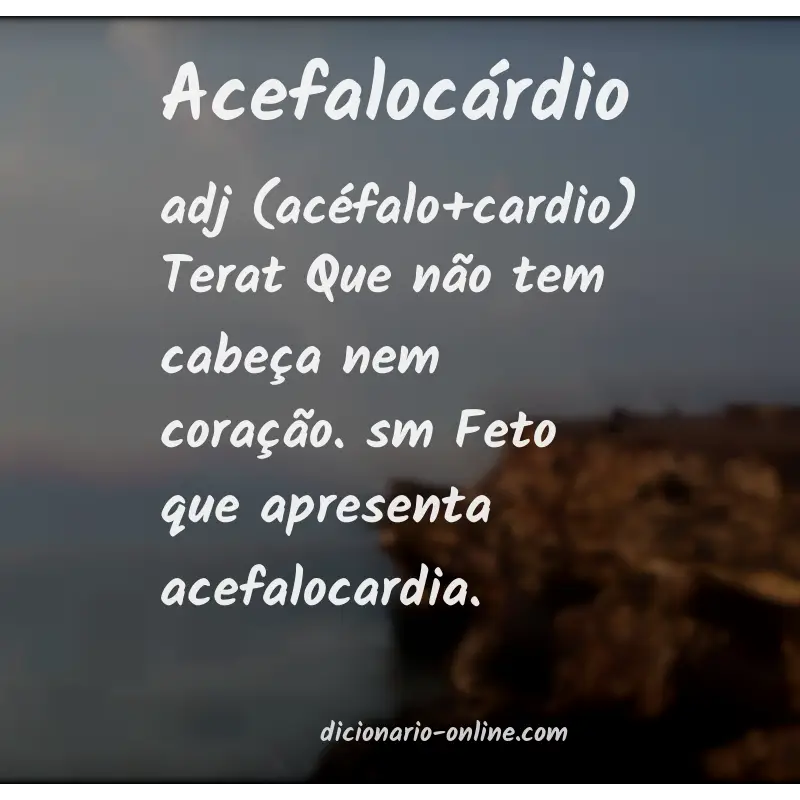 Significado de acefalocárdio