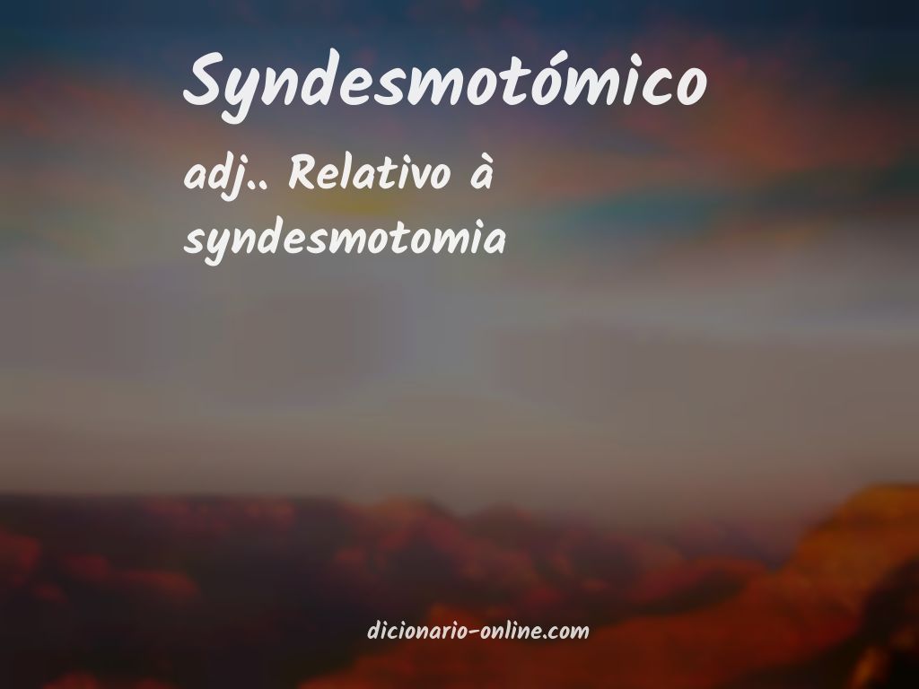 Significado de syndesmotómico