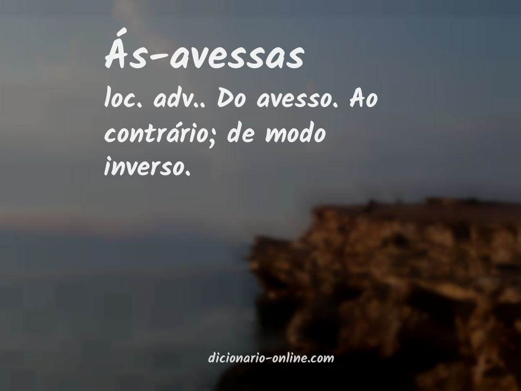 Significado de ás-avessas