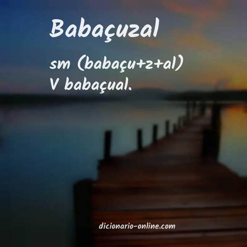 Significado de babaçuzal