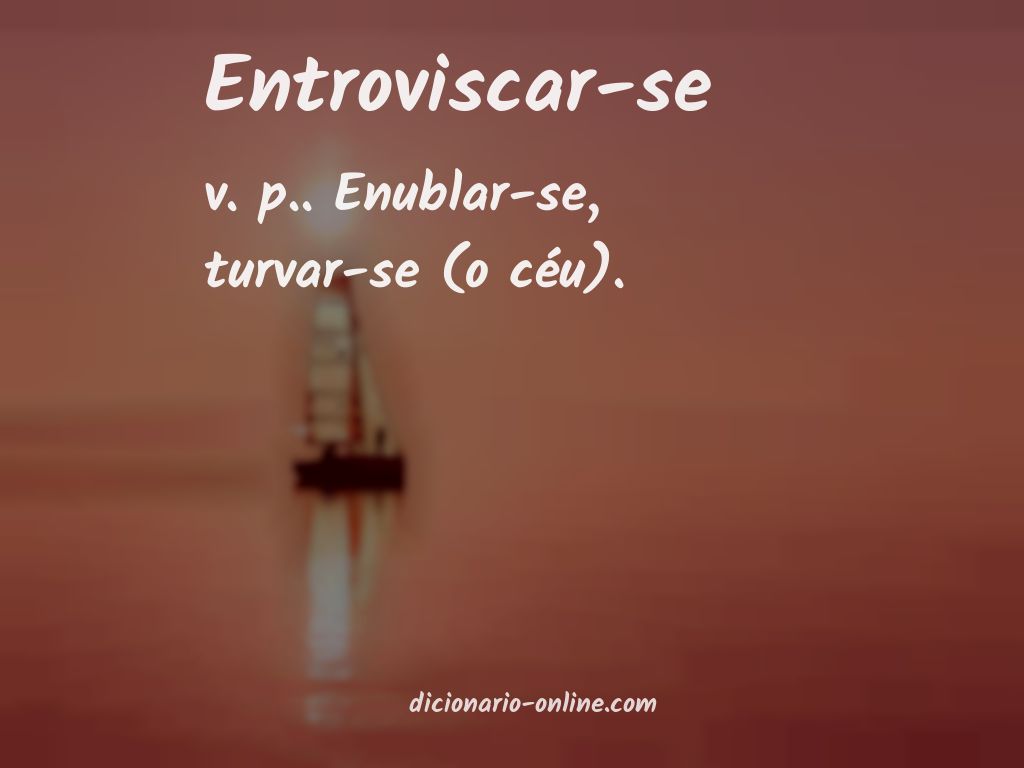 Significado de entroviscar-se