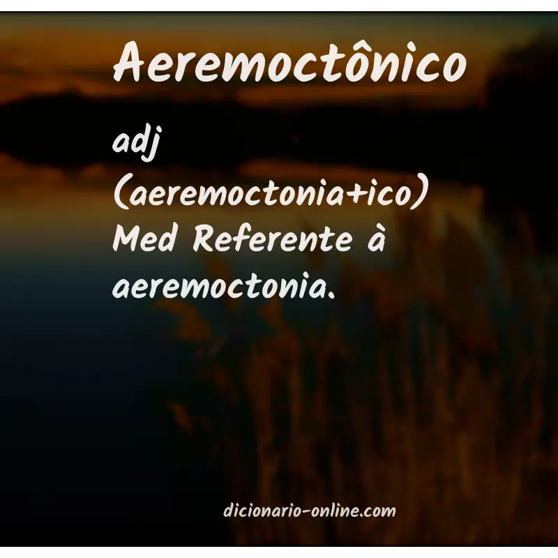 Significado de aeremoctônico