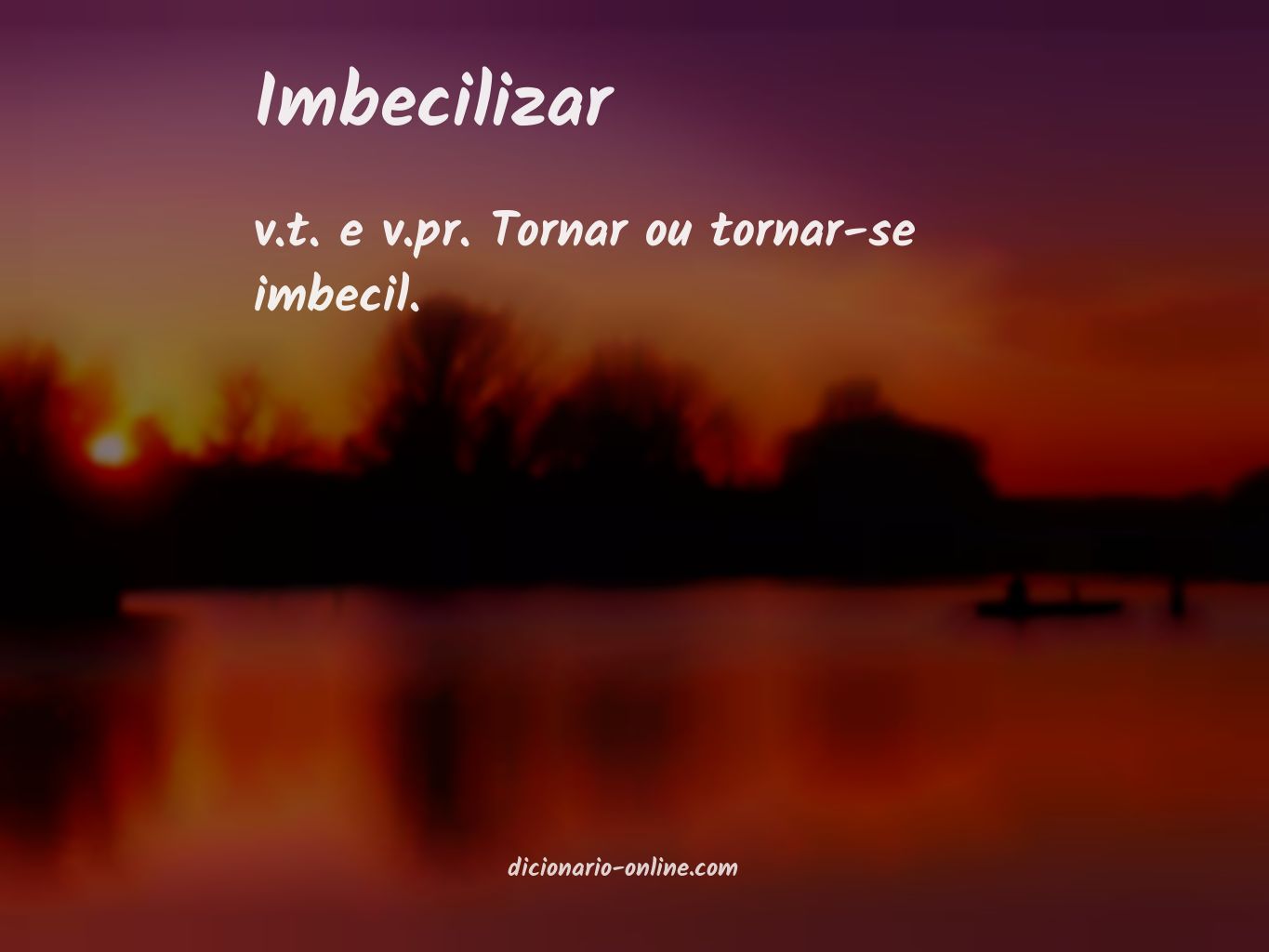 Significado de imbecilizar