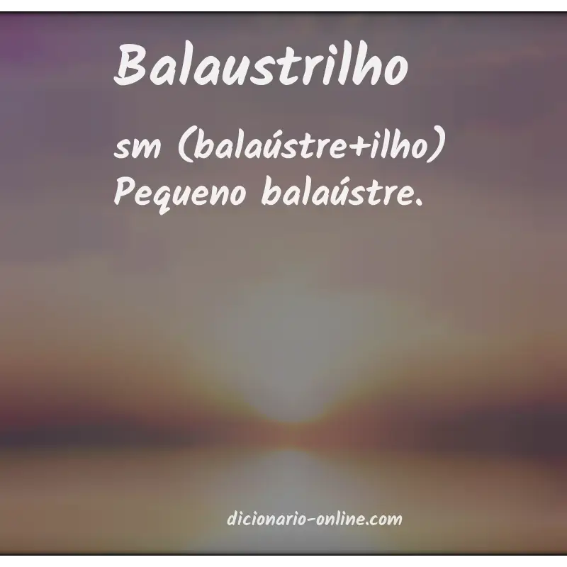 Significado de balaustrilho