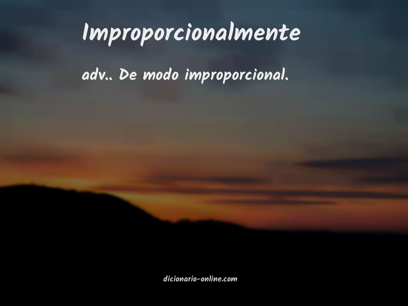 Significado de improporcionalmente