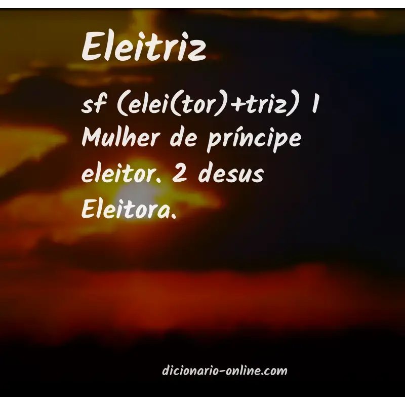 Significado de eleitriz