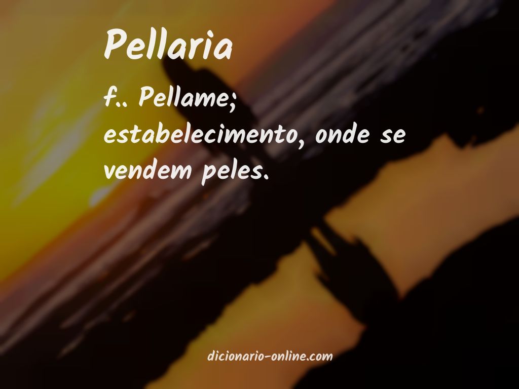 Significado de pellaria