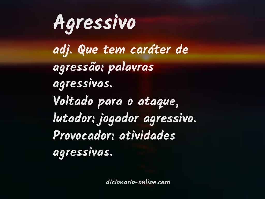 Significado de agressivo