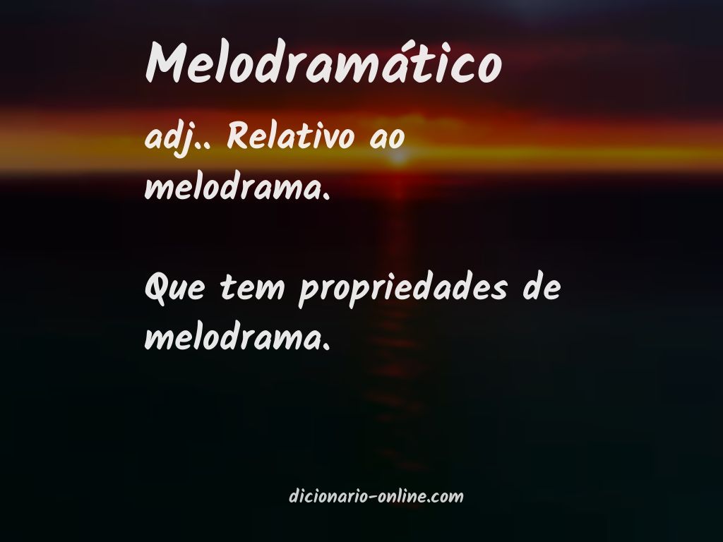 Significado de melodramático