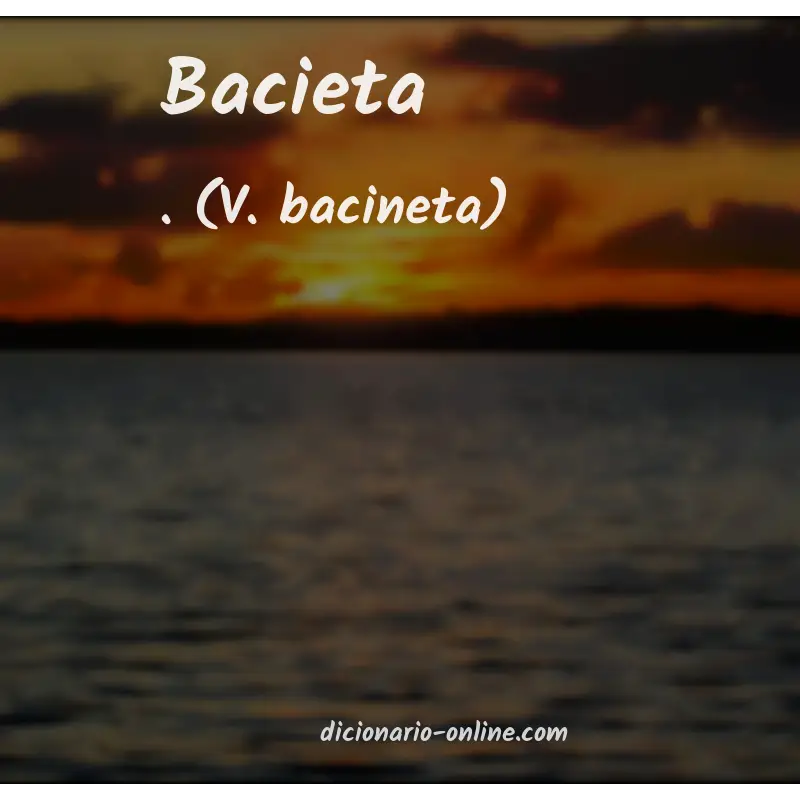 Significado de bacieta