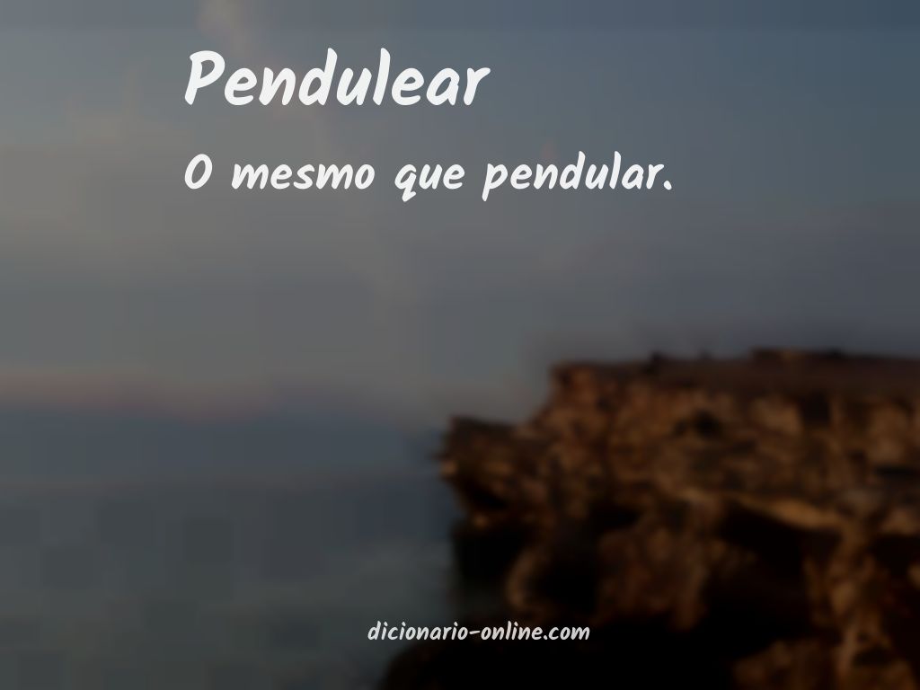 Significado de pendulear